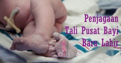 Penjagaan Tali Pusat Bayi baru lahir